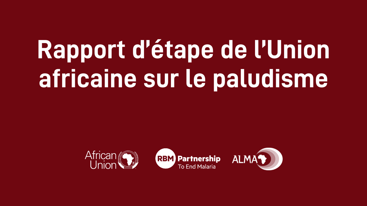 Rapport détape de lUnion africaine sur le paludisme L Alliance des